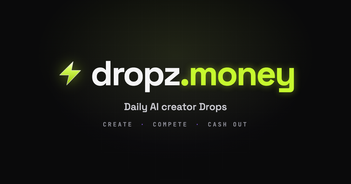 dropz.money — Win Cash for AI Art · Daily Creator Drops preview